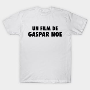 Un Film de Gaspar Noe T-Shirt